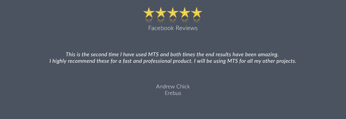 This is the second time I have used MTS and both times the end results have been amazing. I highly recommend these for a fast and professional product. I will be using MTS for all my other projects.